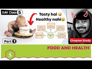 Chapter 5 | Food and Health | DAV Class 5 Science | Chapter Study (Part 2) 🔥🔥🔥