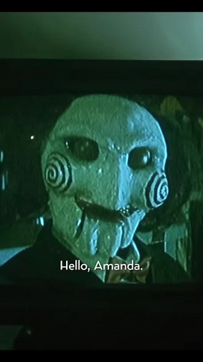 Hello Amanda the first time we met Billy the Puppet!! Saw is just an i...