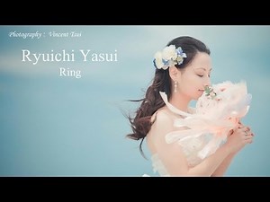 【ウェディングソング】Ryuichi Yasui 「Ring」 結婚 ウェディング 曲