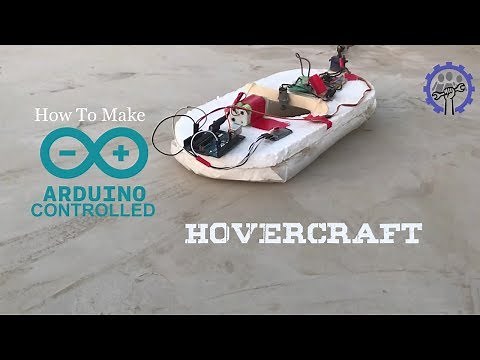 How to make Arduino Controlled Hovercraft