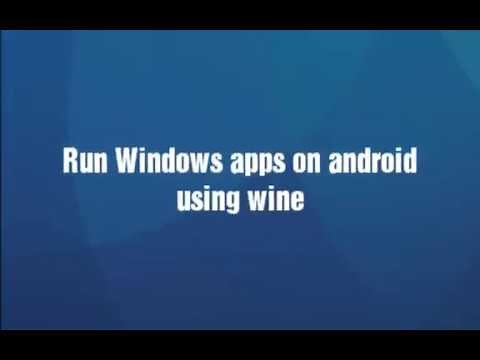 Wine on android : Running windows app on android