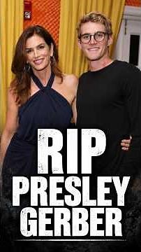 Cindy Crawford’s son, model Presley Gerber, dies at 27