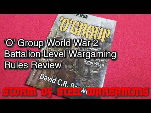 'O' Group WW2 Battalion Level Wargaming Rules Review | Storm of Steel Wargaming