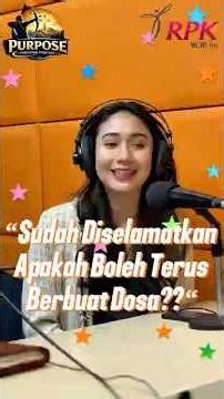 “Sudah diselamatkan apakah boleh terus berbuat dosa?”