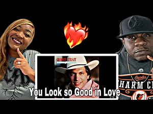 WE ABSOLUTELY LOVE THIS SONG!!! GEORGE STRAIT - YOU LOOK SO GOOD IN LOVE (REACTION)