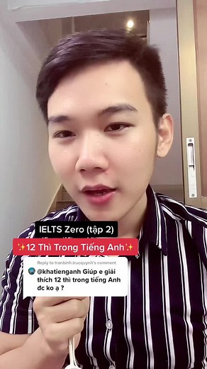 Ý nghĩa 12 thì trong tiếng Anh cho người mất gốc