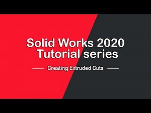 Creating Extruded Cuts in Solidworks Tutorials