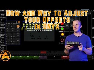 How and Why to Adjust Your Offsets in ONYX