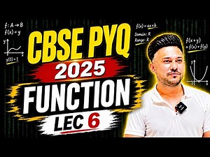 🔥CBSE Class 12 ( Lec 6 ) PYQ 2025 Relations & Functions Chapter 1 | Complete Concept