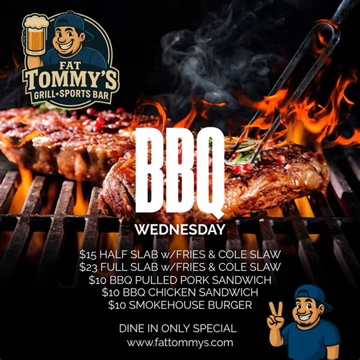 Enjoy BBQ Wednesday with delicious deals: $15 half slab, $23 full slab, and $10 sandwiches. Dine in only. Visit fattommys.com for details. #BBQWednesday #DineInSpecial #FatTommys