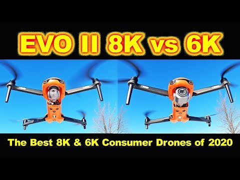 EVO II 8k and 6k are the BEST consumer 4k+ drones in the year 2020. Which one should you buy?