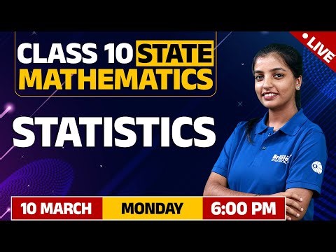 STATISTICS | Maths | Class 10 - STATE | 10th March 2025