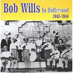 Bob Wills – In Hollywood (2006, CD)