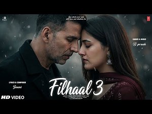 Filhaal 3 - The Pain Continues💔 | B Praak | Jaani | Akshay Kumar,Nupur Sanon | New Punjabi Song 2026