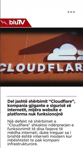 Del jashtë shërbimit “Cloudflare”, kompania gjigante e sigurisë së internetit,