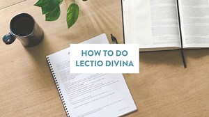 How to Do Lectio Divina - Soul Shepherding