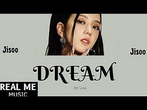 JISOO - ‘Dream' (Blackpink Lisa) [AI Cover Fanmade]