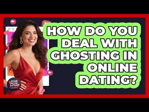 How Do You Deal With Ghosting In Online Dating? - Your Online Dating Guru