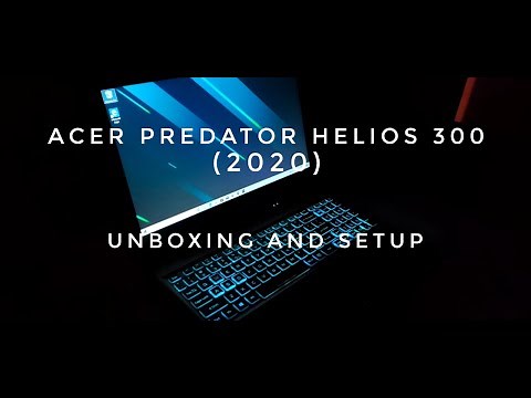 UNBOXING 🔥🔥 ACER PREDATOR HELIOS 300 + SETUP GUIDE