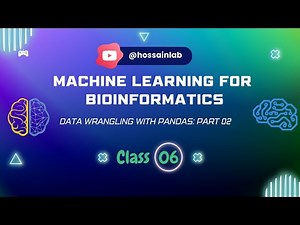 Machine Learning for Bioinformatics (6/10) | Data Wrangling with Pandas: Part 2