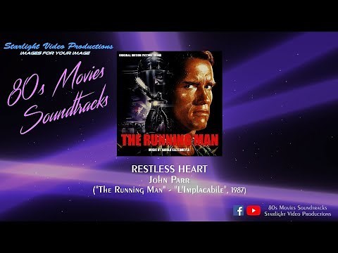 Restless Heart - John Parr ("The Running Man", 1987)