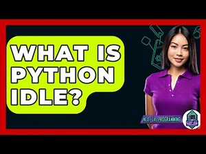 What Is Python IDLE? - Next LVL Programming