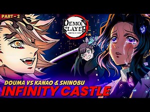 Douma vs Kanao & Shinobu/Demon Slayer Infinity Castle Movie in Hindi Part 2