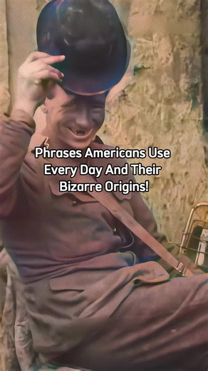 Phrases Americans Use Every Day And Their Bizarre Origins! 🤯🫣 #americanhistory #usa🇺🇸 #historyuncovered #wordorigins #languagefacts