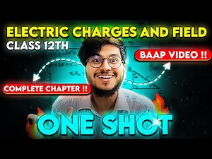 Electric charges and field one shot class 12th physics For boards 2025 | electric charges and field