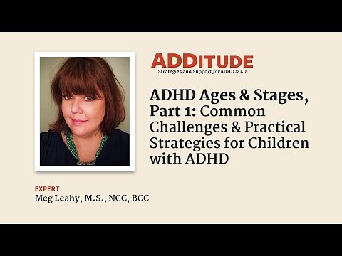 ADHD Ages & Stages Part 1: Challenges & Practical Strategies for Children with ADHD (w/ Meg Leahy)