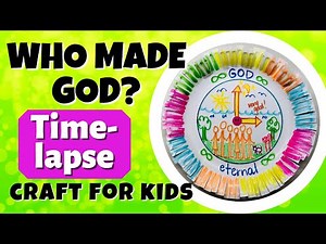 WHO MADE GOD? Craft for Sunday School (1 minute time lapse demo)