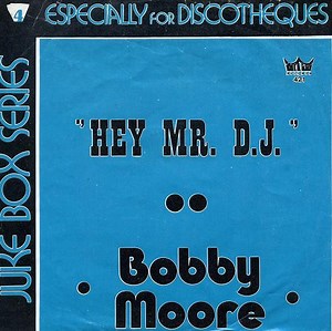 Bobby Moore - Hey Mr. DJ