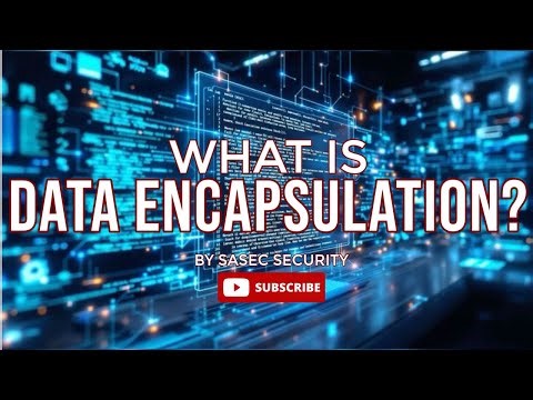 DATA ENCAPSULATION - WHAT YOU NEED TO KNOW.