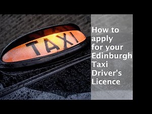 How to apply for your Edinburgh Taxi Driver's Licence