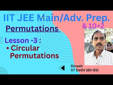 Math: Permutations Lesson- 3: Circular Permutations