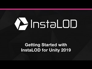 Getting Started With InstaLOD for Unity 3D