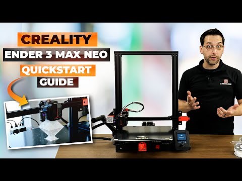 CREALITY'S ENDER 3 MAX - NEO - QUICKSTART GUIDE