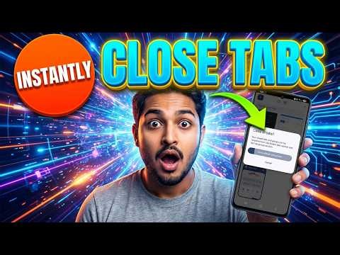 How To Close Tabs On Android | Keep Your Browser Organized