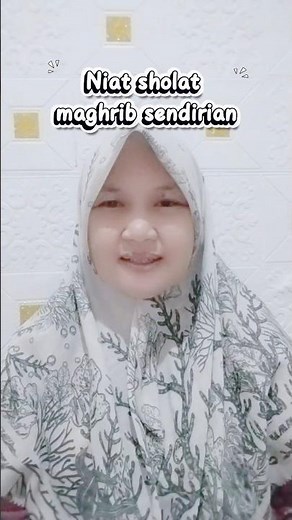 Niat Sholat Maghrib Sendirian 🤲 Bacaan & Artinya
