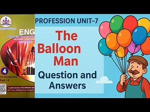 PROFESSION UNIT–7 The Balloon Man | 4th Standard Second Language English | Question and Answers