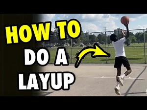 How To Do A Layup In Basketball And Drills To Teach Layups