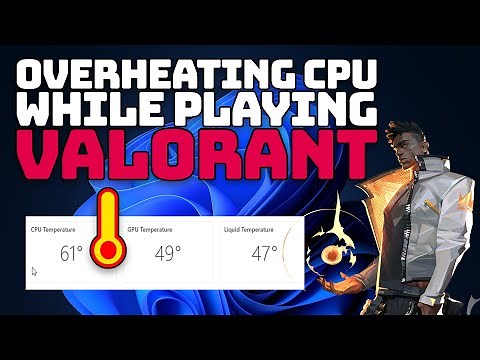 How To Fix CPU Overheating When Playing VALORANT in Windows 11