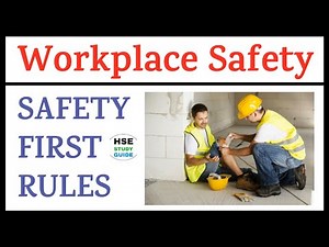 Workplace Safety || SAFETY FIRST RULES || Workplace Safety Rules || Safety at Work | HSE STUDY GUIDE