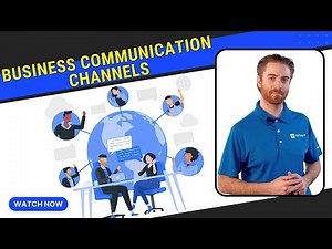 Business Communication Channels: What they are & Which You Need Most