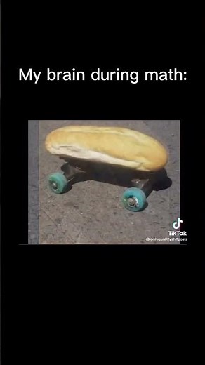 Pov: my Brain in math class 🤣