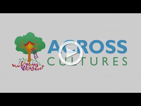 Across Cultures and the Learning Village