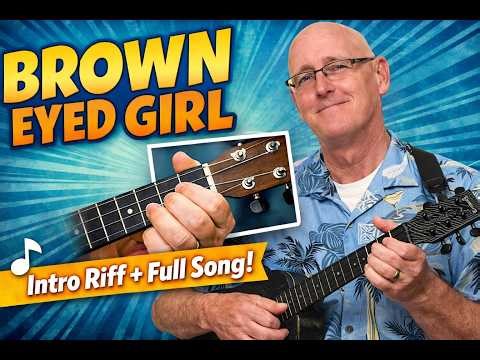 Brown Eyed Girl – Easy Ukulele Intro Riff + Play Along