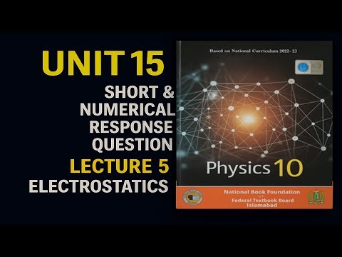 📘 Class 10 Physics | Unit 15: Electrostatics | Short & Numerical Questions | National Book Foundatio