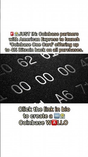 Coinbase partners with American Express to launch 'Coinbase One Card' offering up to 4% Bitcoin #btc