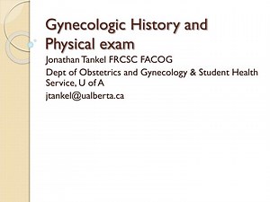 Gynecologic History and Physical exam - SlideServe